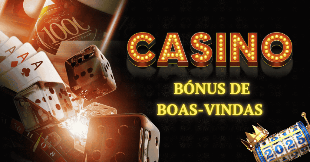 Bónus de Boas-Vindas casino